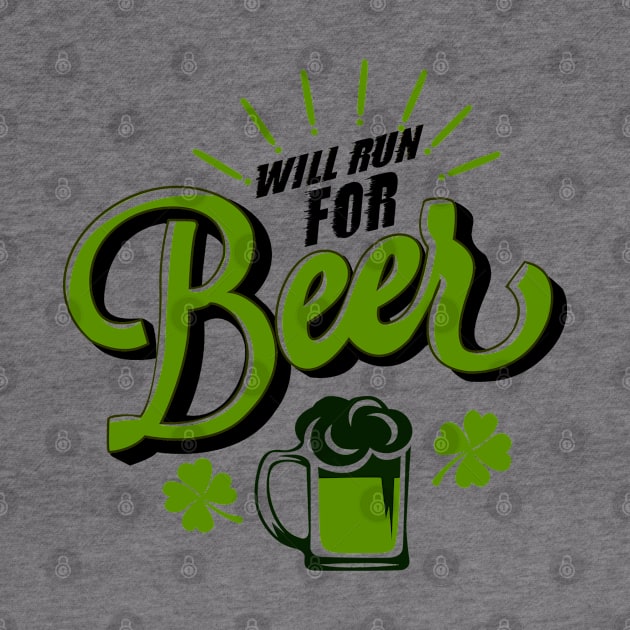 Will Run For Beer St Patricks by KsuAnn